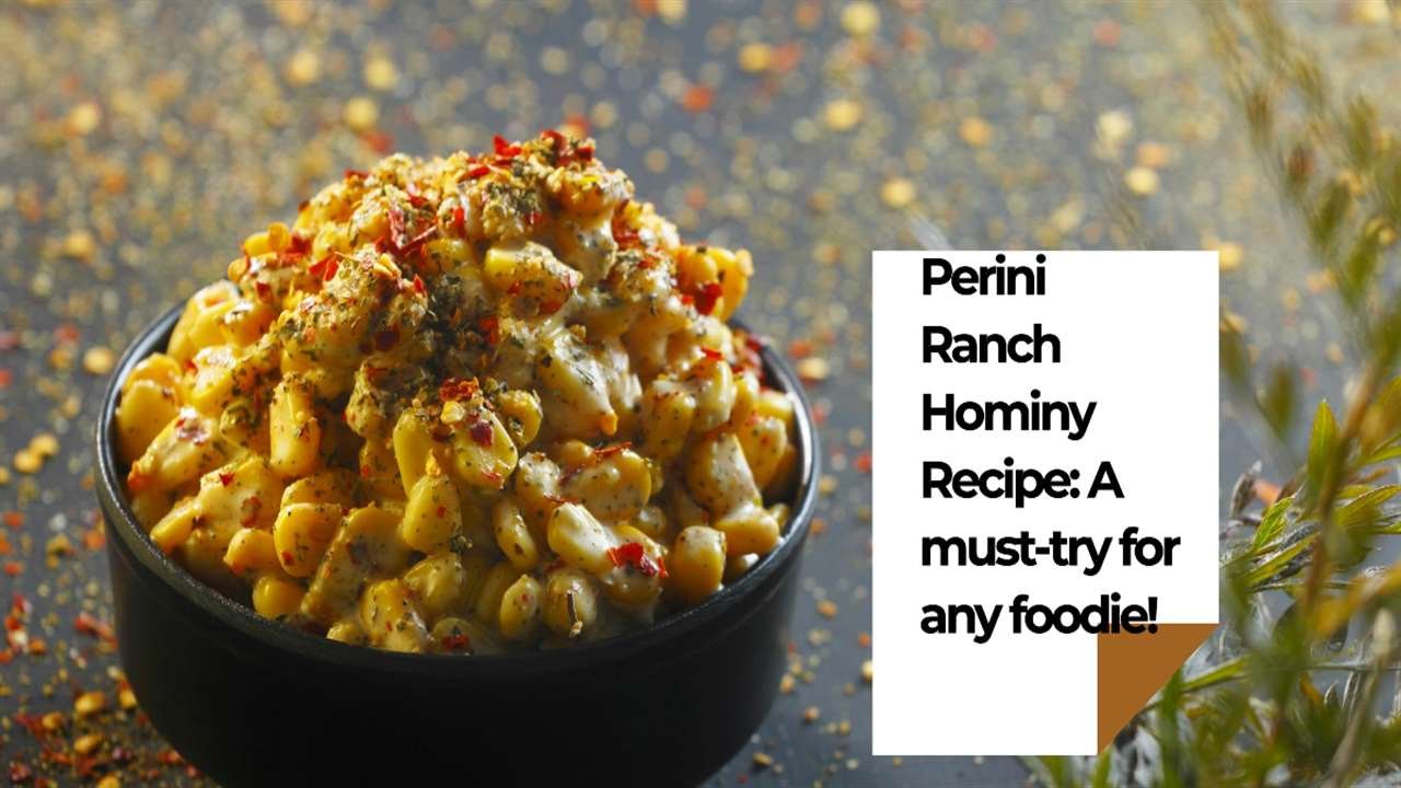 Perini Ranch Hominy Recipe